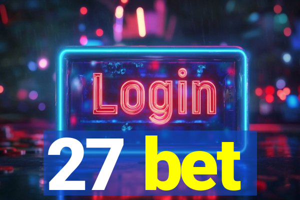 27 bet