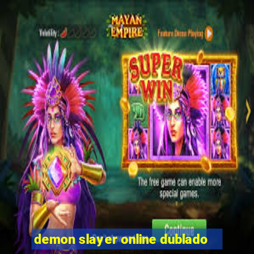 demon slayer online dublado