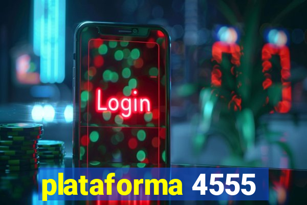plataforma 4555