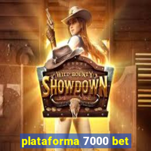 plataforma 7000 bet