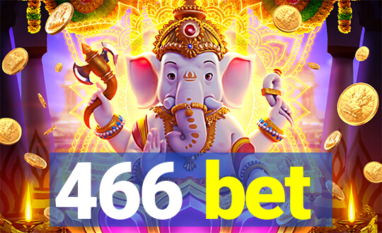 466 bet