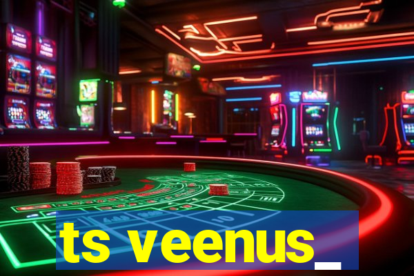 ts veenus_