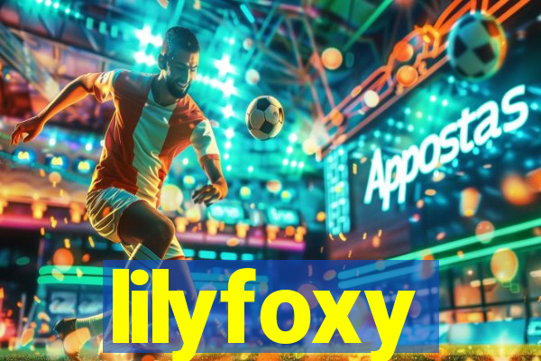 lilyfoxy