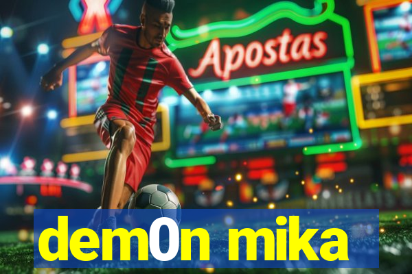 dem0n mika