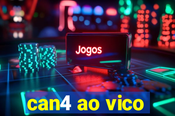 can4 ao vico