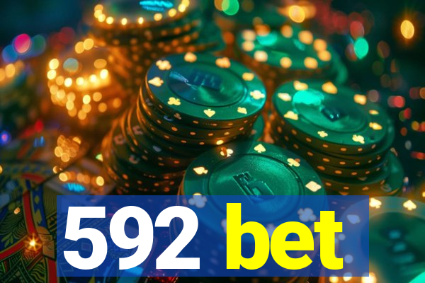 592 bet