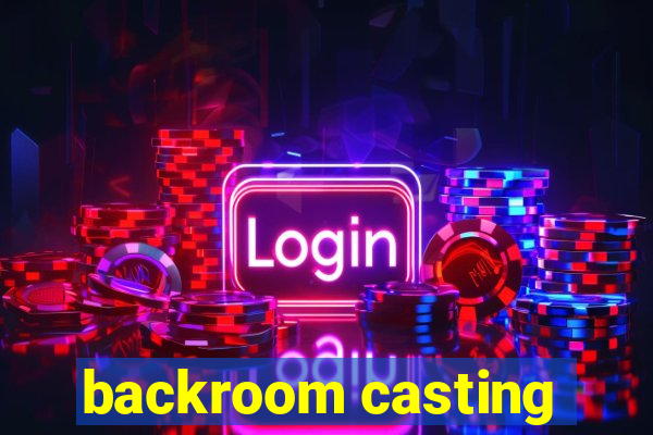 backroom casting