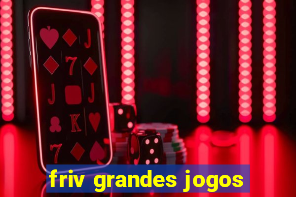 friv grandes jogos