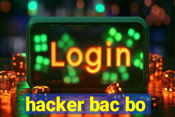 hacker bac bo