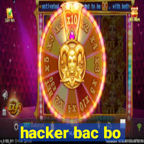 hacker bac bo