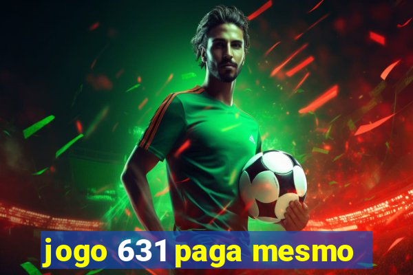 jogo 631 paga mesmo