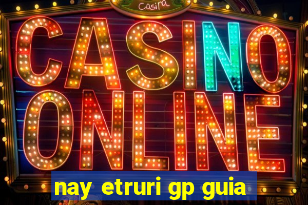 nay etruri gp guia