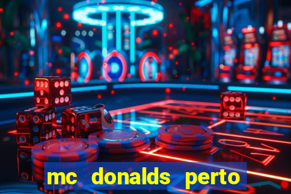 mc donalds perto de mim