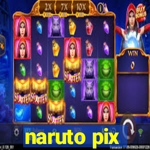 naruto pix