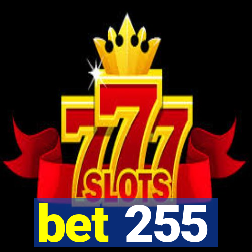 bet 255