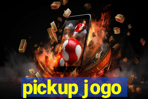pickup jogo