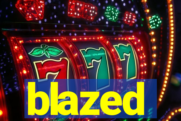 blazed