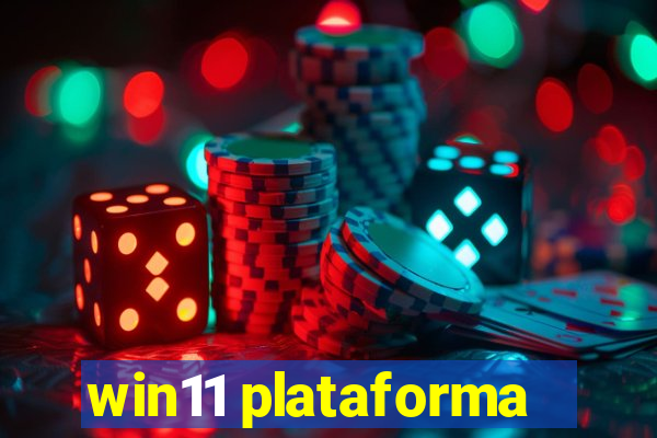 win11 plataforma