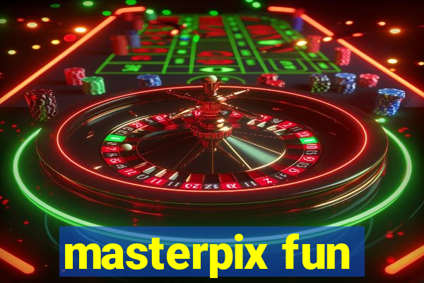 masterpix fun
