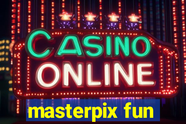 masterpix fun