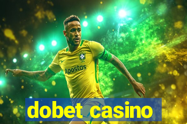 dobet casino