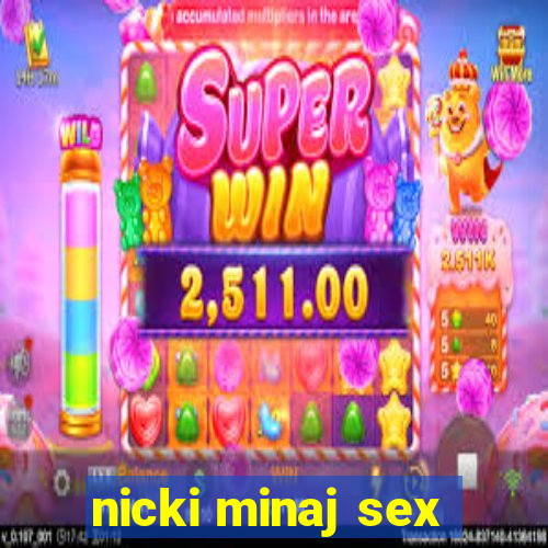 nicki minaj sex