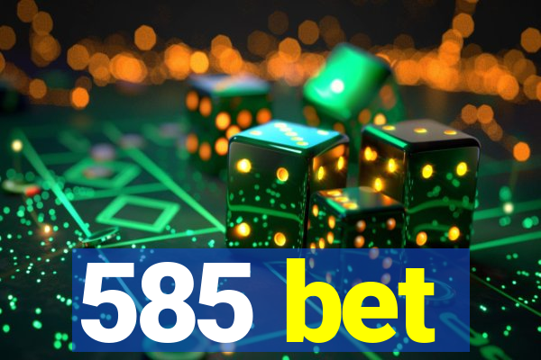 585 bet