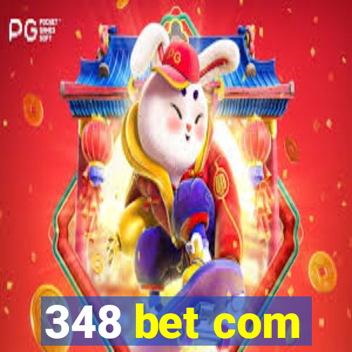 348 bet com