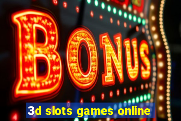 3d slots games online