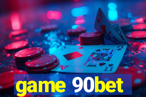 game 90bet