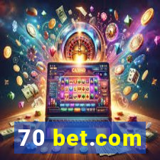 70 bet.com