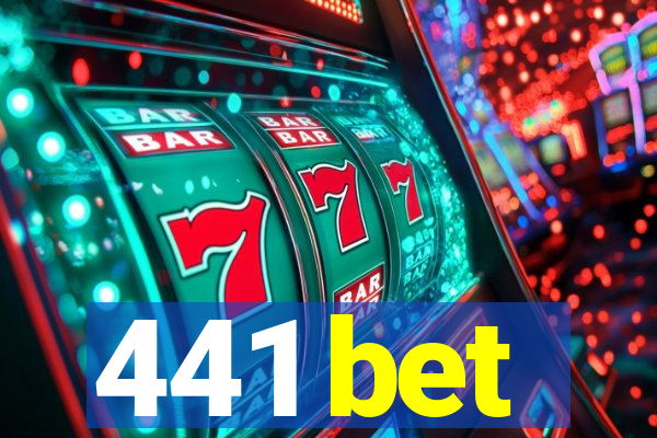 441 bet