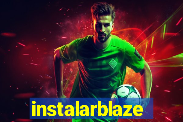 instalarblaze