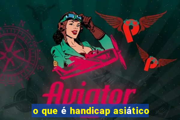 o que é handicap asiático