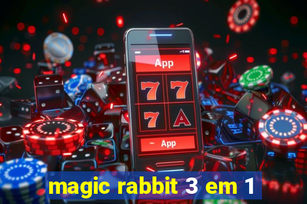 magic rabbit 3 em 1