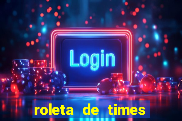 roleta de times brasileiros serie a 2024