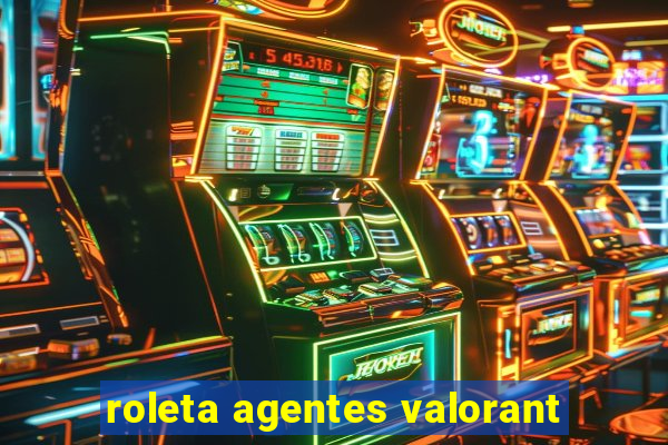 roleta agentes valorant