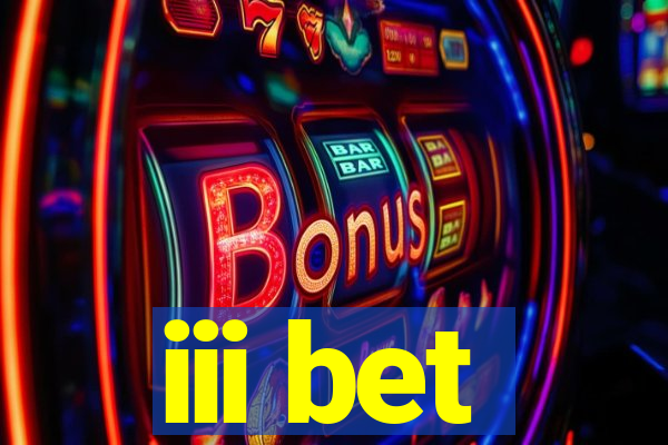 iii bet