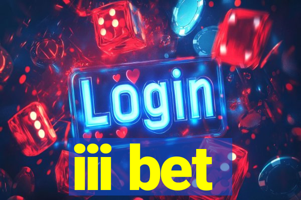 iii bet