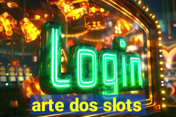 arte dos slots