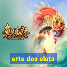 arte dos slots