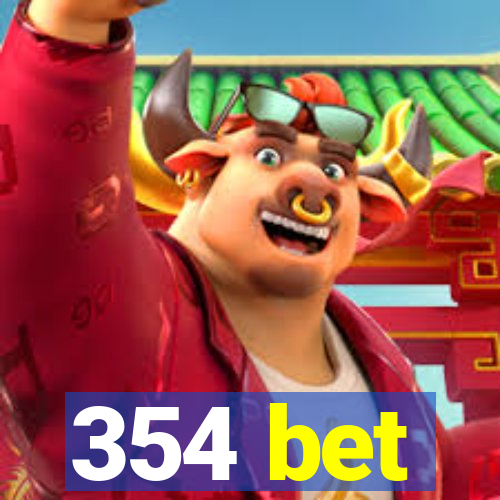 354 bet