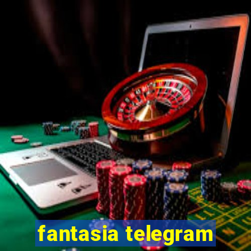 fantasia telegram