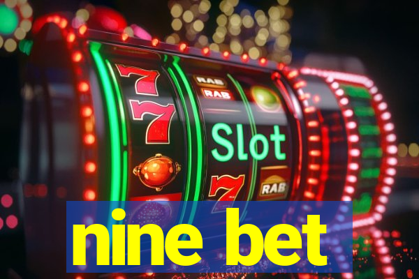 nine bet