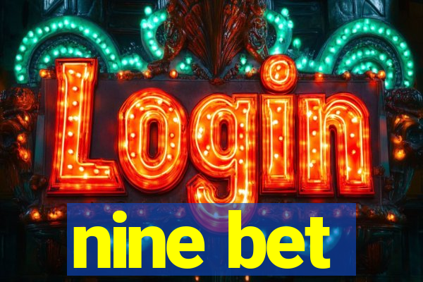 nine bet