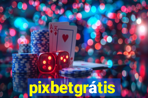 pixbetgrátis