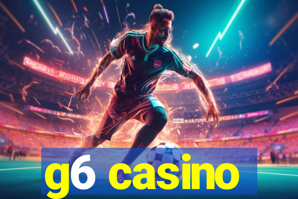 g6 casino