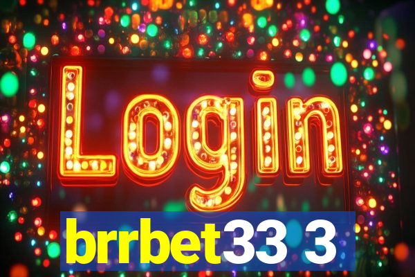 brrbet33 3