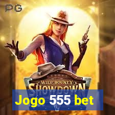 Jogo 555 bet