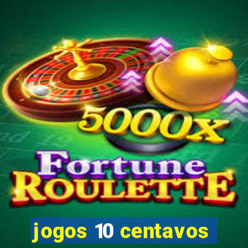 jogos 10 centavos